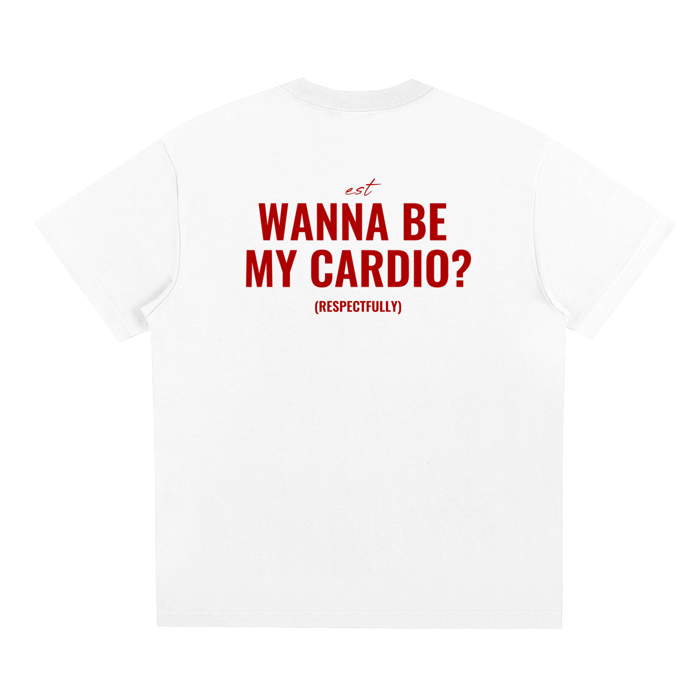 WANNA BE MY CARDIO? (RESPECTFULLY)