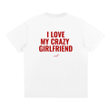 I LOVE MY CRAZY GIRLFRIEND