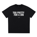 TO PRETTY FOR A JOB