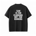 5AM IS FOR CLUBBING NOT FOR RUNNING Tee