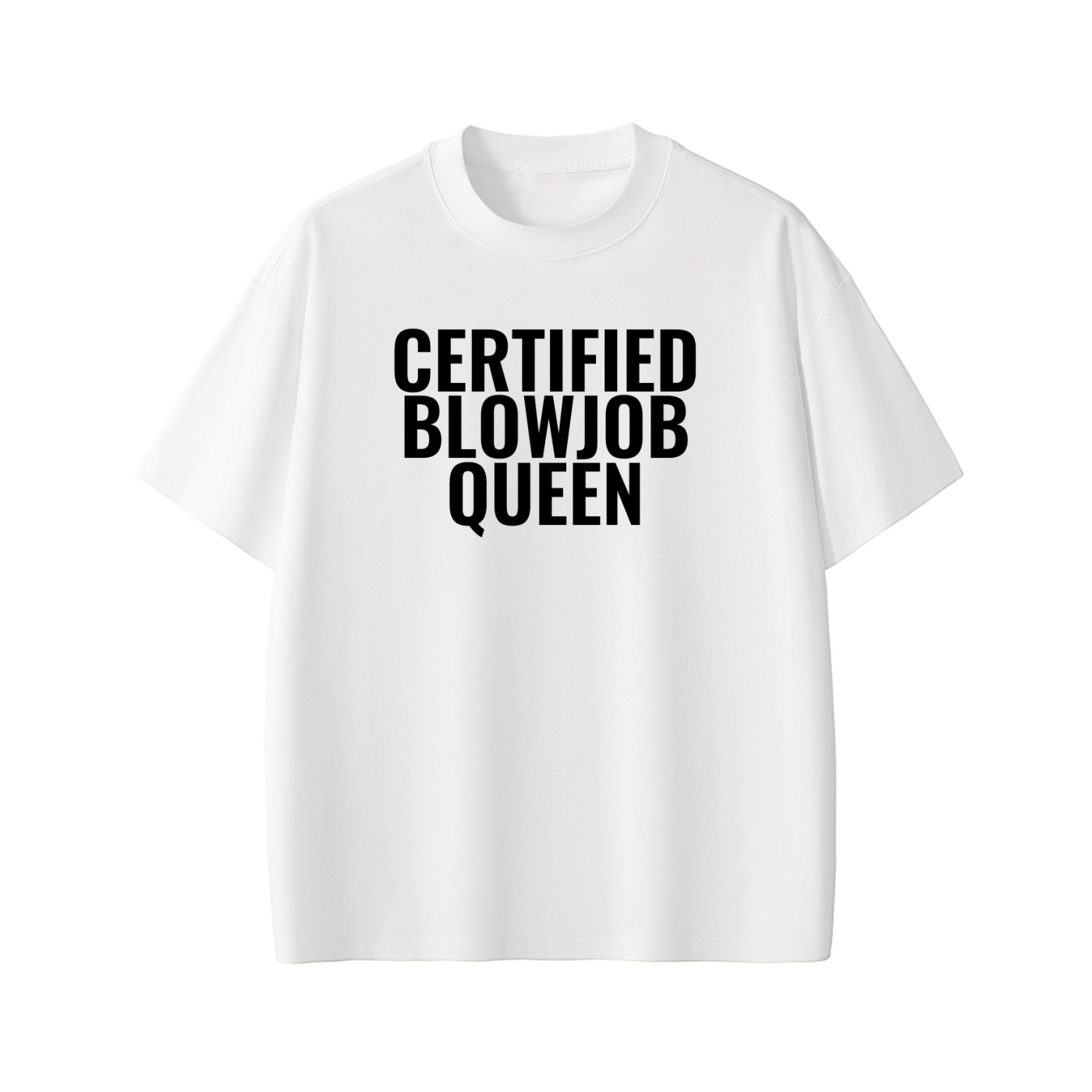 CERTIFIED BLOWJOB QUEEN Tee