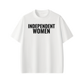 INDEPENDENT WOMEN Tee