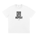 DRINK LOVE RELAX REPEAT