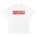 UNEMPLOYED & UNDERFUCKED