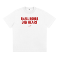 SMALL BOOBS BIG HEART